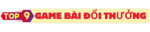 Game Bài Đổi Thưởng